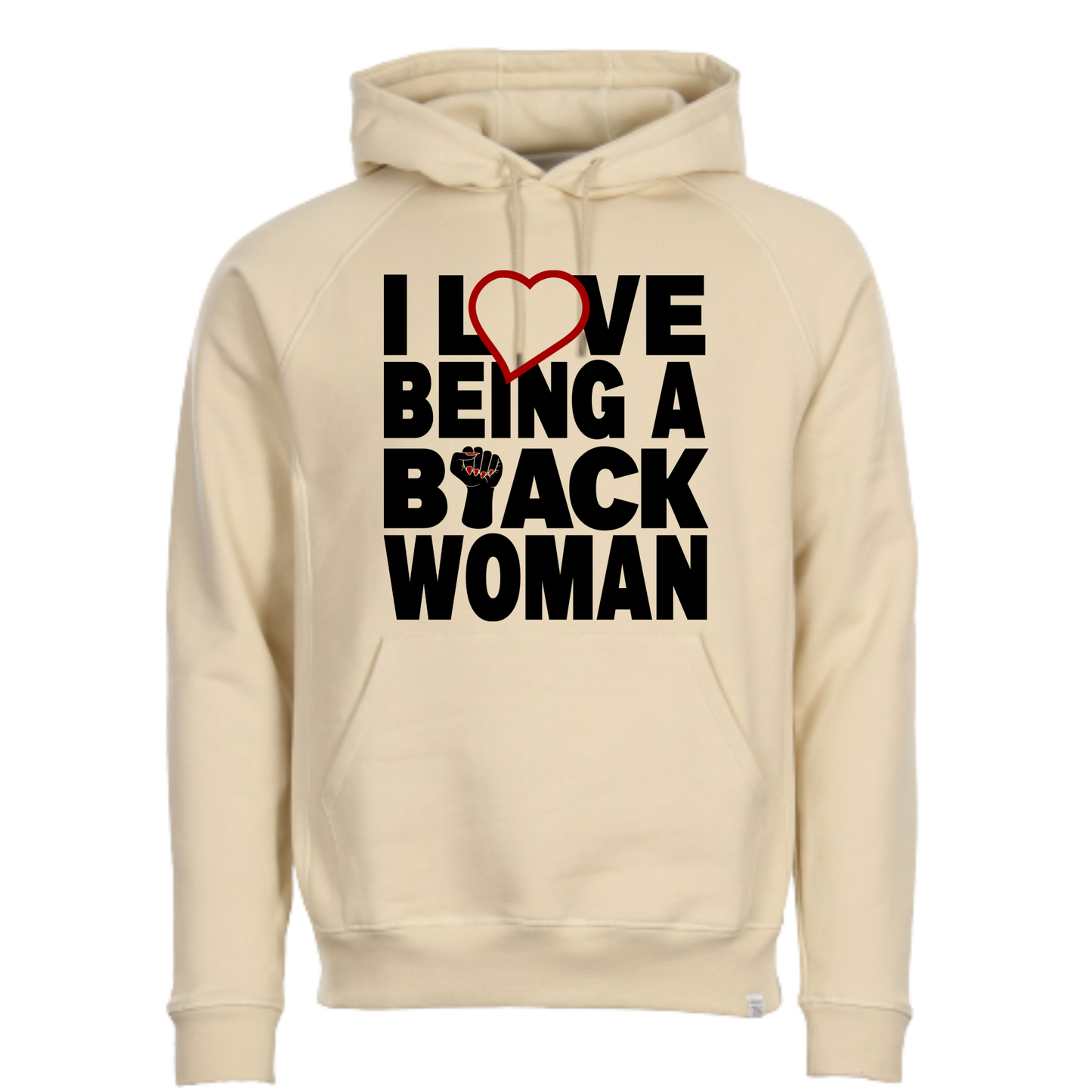 I LOVE BEING A BLACK WOMAN! Hoodie